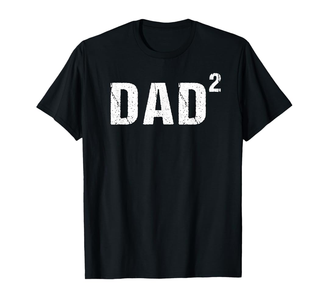 Amazon.com: Dad Squared Dad of Two T-Shirt : Clothing, Shoes